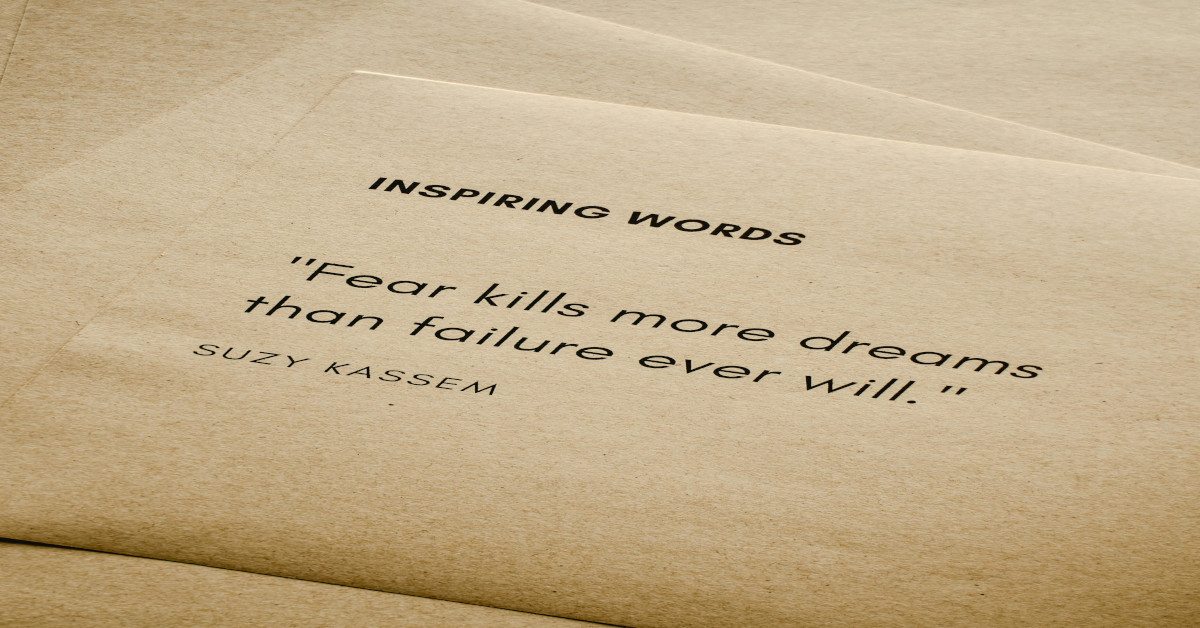 A note reading "fear kills more dreams than failure ever will".