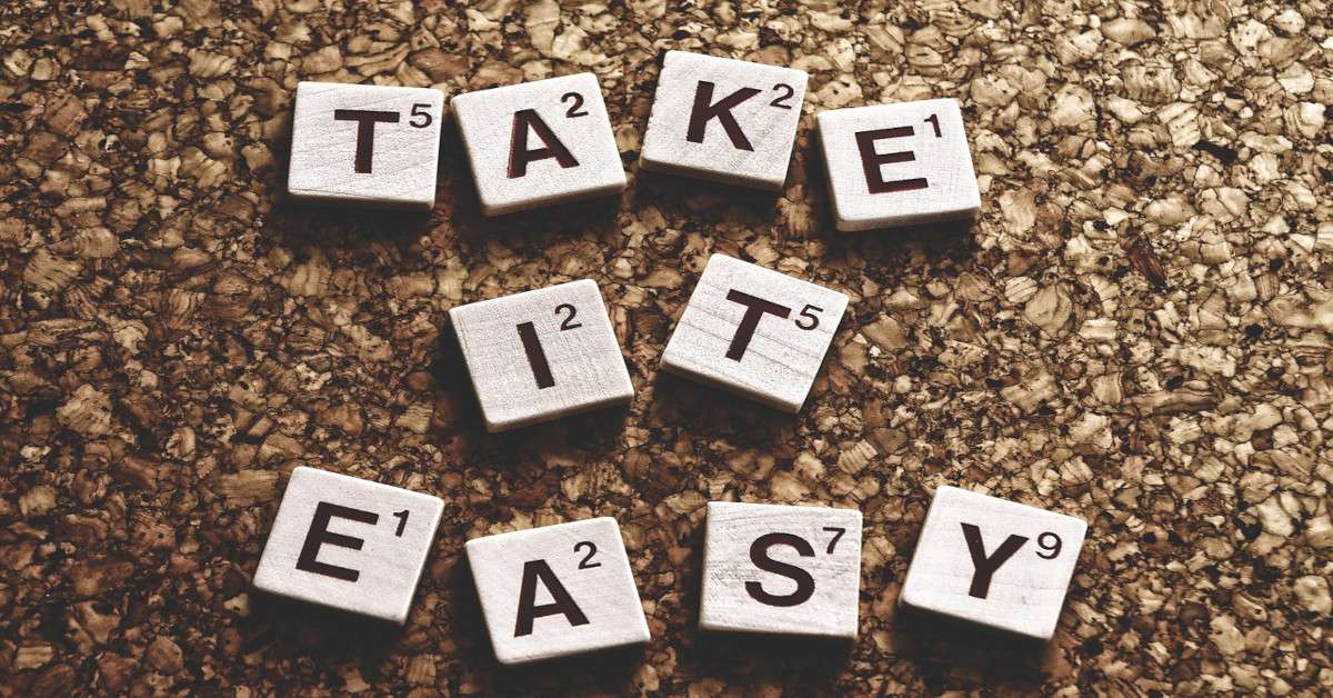 The sentence "take it easy" was made with Scrabble blocks.